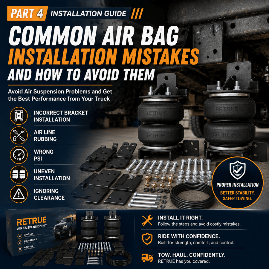 Truck Air Suspension Installation Guide | Part 4: Common Air Bag Installation Mistakes and How to Avoid Them - RETRUE
