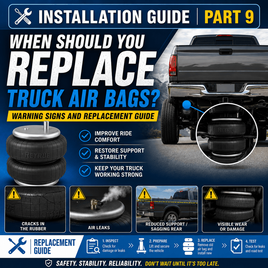 Truck Air Suspension Installation Guide | Part 9: When Should You Replace Truck Air Bags? Warning Signs and Replacement Guide - RETRUE